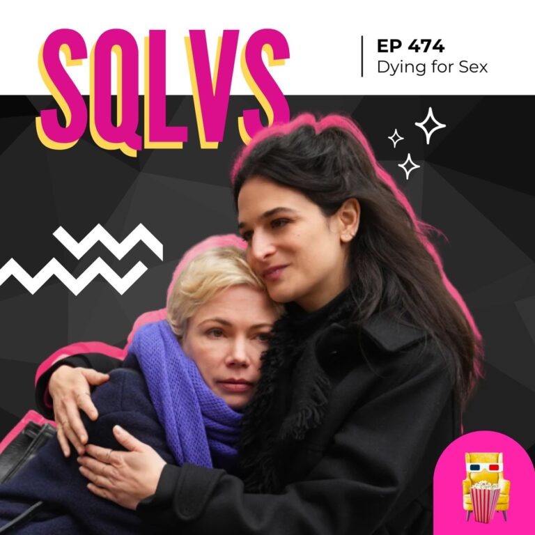 EP 474 – Dying for Sex (Morrendo por Sexo)
