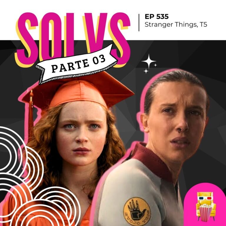 EP 535 – Stranger Things, T5 (vol. 03) + Tier List