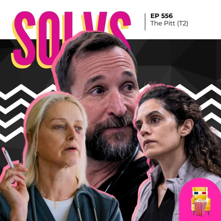 EP 556 – The Pitt (T2)